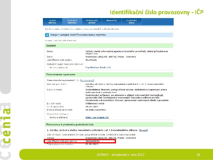 Identifikační číslo provozovny - IČP ODPADY - ohlašování v roce 2017 33 