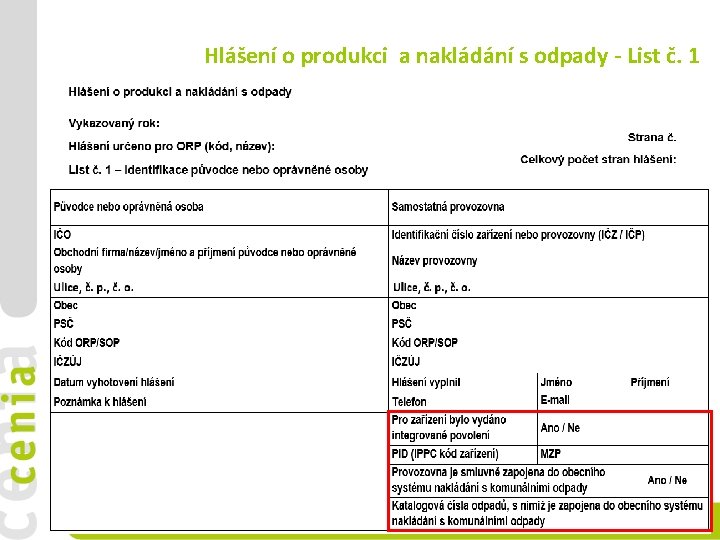  Hlášení o produkci a nakládání s odpady - List č. 1 ODPADY -