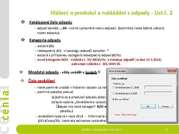  Hlášení o produkci a nakládání s odpady - List č. 2 v Katalogové