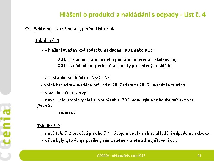  Hlášení o produkci a nakládání s odpady - List č. 4 v Skládky
