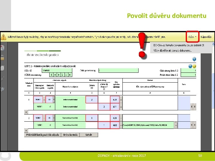 Povolit důvěru dokumentu ODPADY - ohlašování v roce 2017 58 