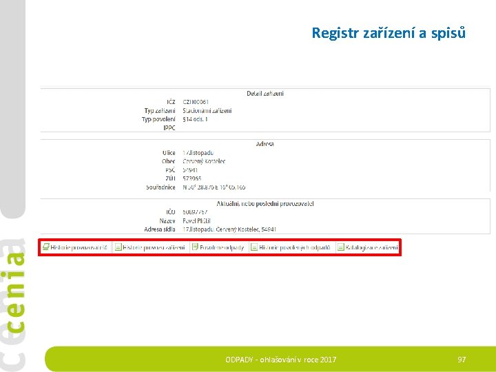 Registr zařízení a spisů ODPADY - ohlašování v roce 2017 97 