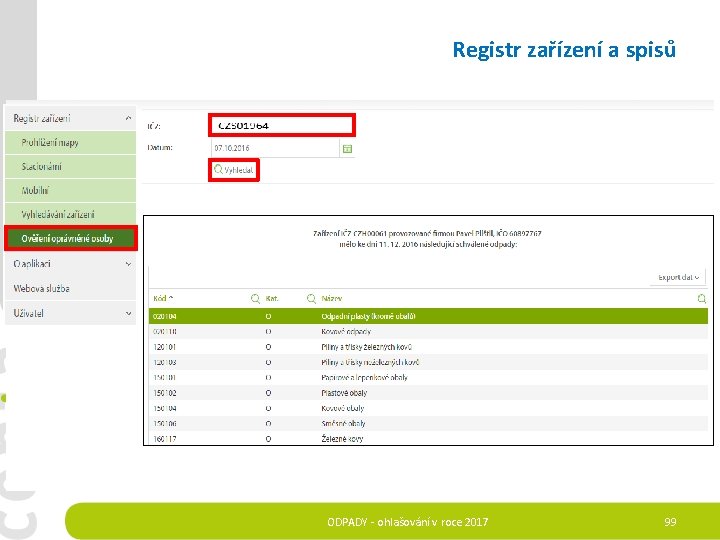 Registr zařízení a spisů ODPADY - ohlašování v roce 2017 99 