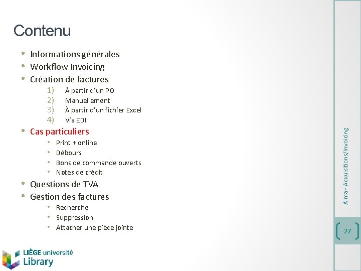 Contenu • • • 1) À partir d’un PO 2) Manuellement 3) À partir