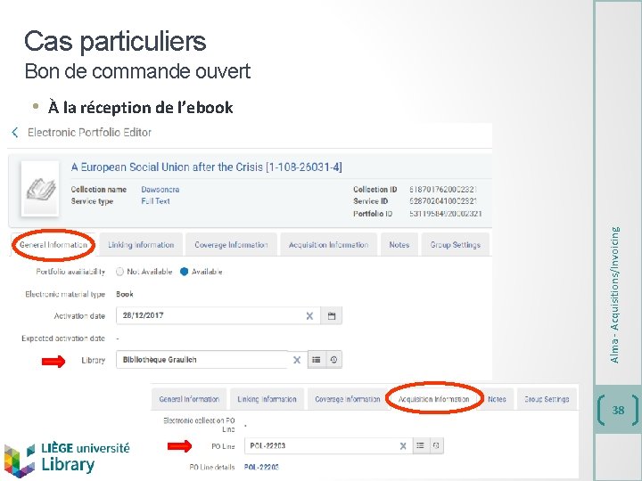 Cas particuliers Bon de commande ouvert Alma - Acquisitions/Invoicing • À la réception de