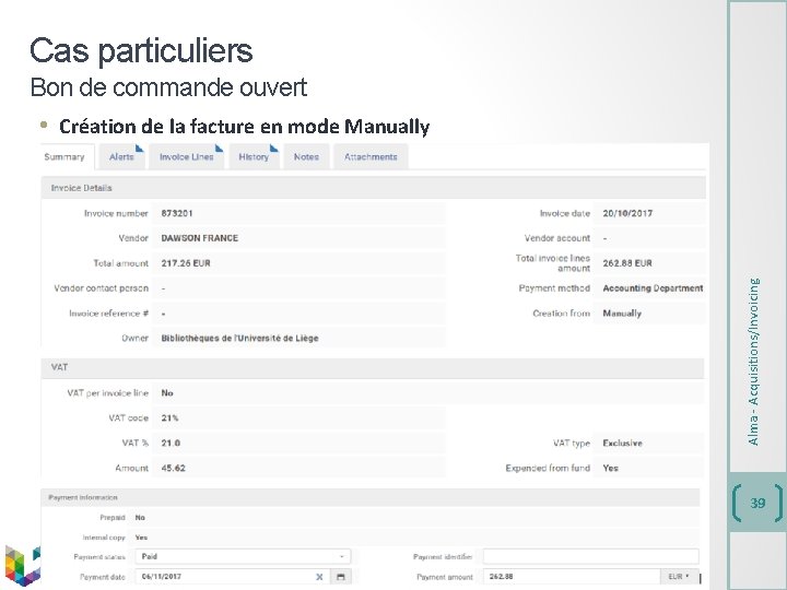 Cas particuliers Alma - Acquisitions/Invoicing Bon de commande ouvert • Création de la facture