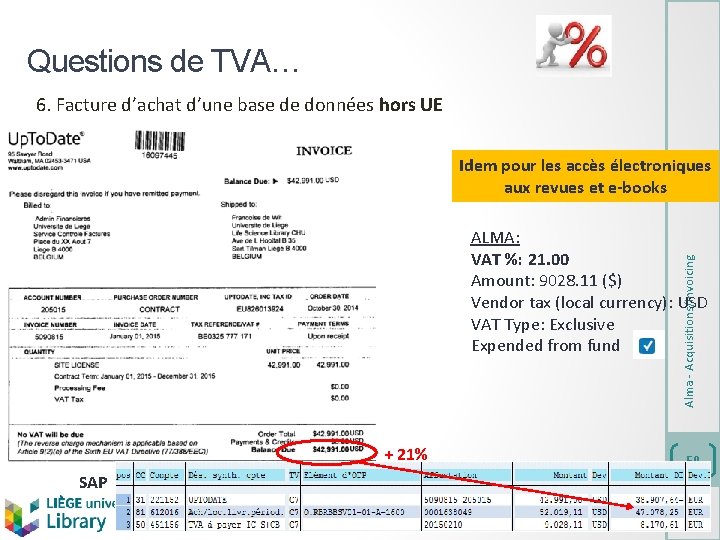 Questions de TVA… 6. Facture d’achat d’une base de données hors UE Idem pour