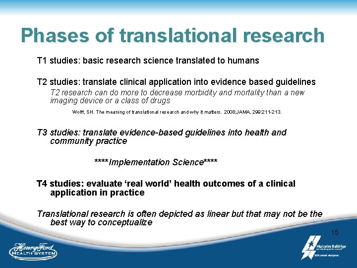 Phases of translational research T 1 studies: basic research science translated to humans T