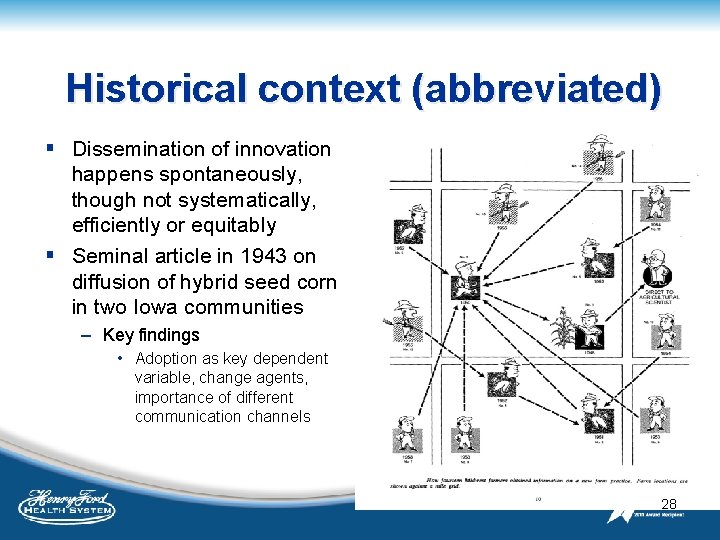 Historical context (abbreviated) § Dissemination of innovation happens spontaneously, though not systematically, efficiently or