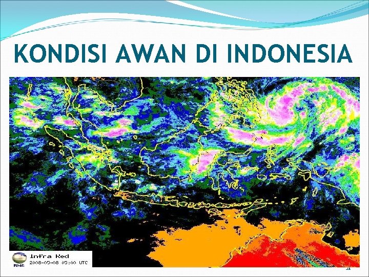 KONDISI AWAN DI INDONESIA 21 