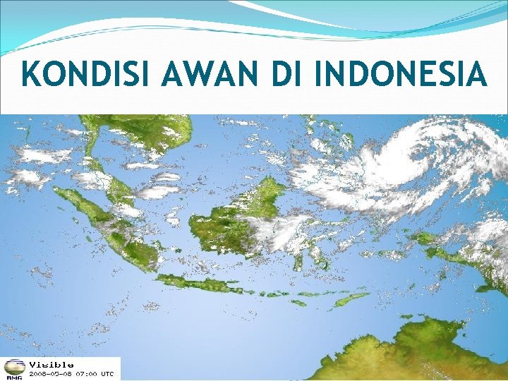 KONDISI AWAN DI INDONESIA 22 