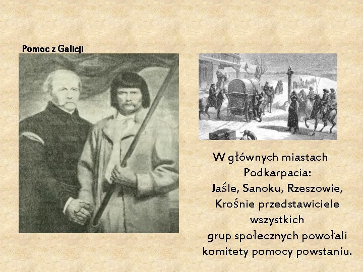 Pomoc z Galicji W głównych miastach Podkarpacia: Jaśle, Sanoku, Rzeszowie, Krośnie przedstawiciele wszystkich grup