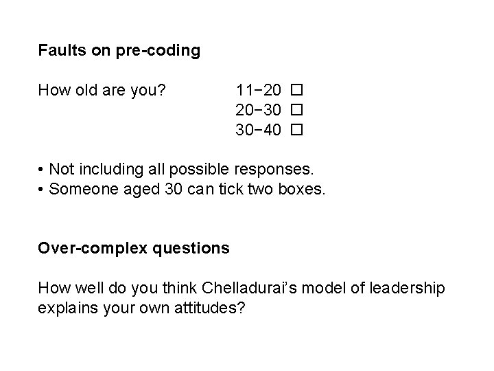 Faults on pre-coding How old are you? 11− 20 20− 30 30− 40 •