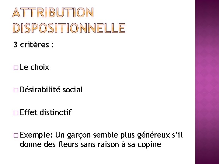 3 critères : � Le choix � Désirabilité � Effet social distinctif � Exemple: