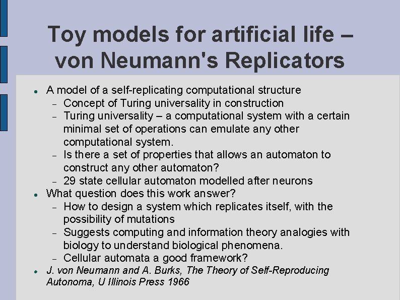 Toy models for artificial life – von Neumann's Replicators A model of a self-replicating