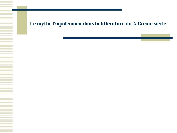 Le mythe Napoléonien dans la littérature du XIXème siècle 