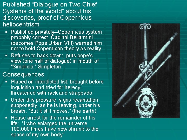 Published “Dialogue on Two Chief Systems of the World” about his discoveries, proof of