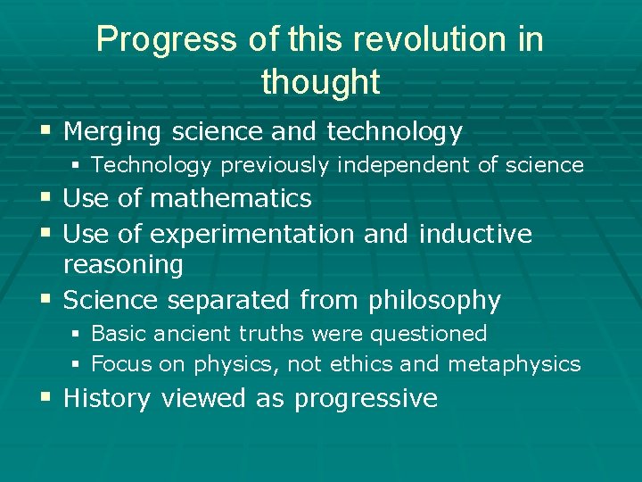 Progress of this revolution in thought § Merging science and technology § Technology previously