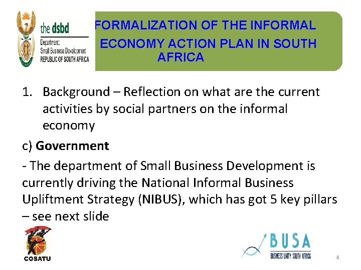 FORMALIZATION OF THE INFORMAL ECONOMY ACTION PLAN IN SOUTH AFRICA 1. Background – Reflection