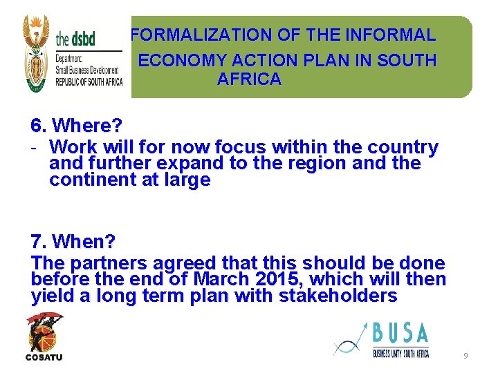 FORMALIZATION OF THE INFORMAL ECONOMY ACTION PLAN IN SOUTH AFRICA 6. Where? - Work