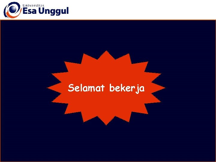 Selamat bekerja 