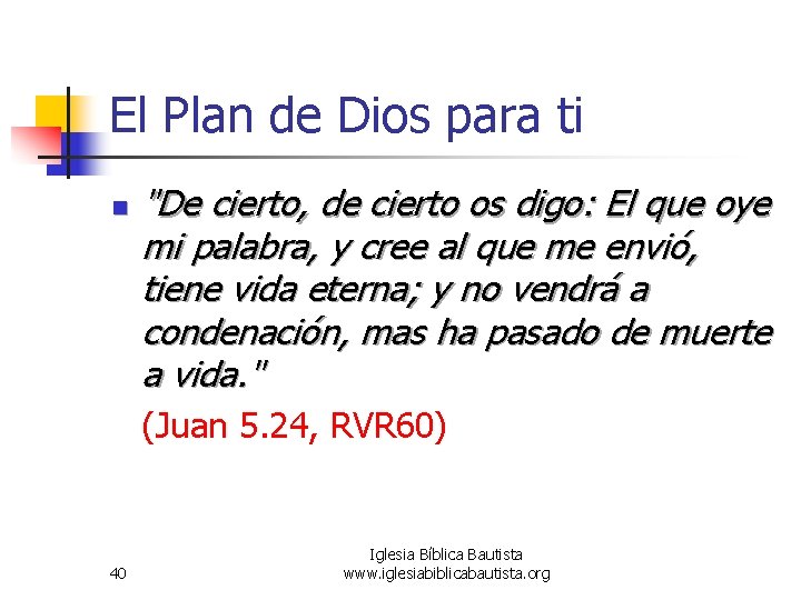 El Plan de Dios para ti n "De cierto, de cierto os digo: El El Plan de Dios para ti n "De cierto, de cierto os digo: El