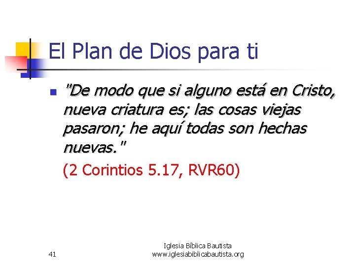 El Plan de Dios para ti n "De modo que si alguno está en El Plan de Dios para ti n "De modo que si alguno está en