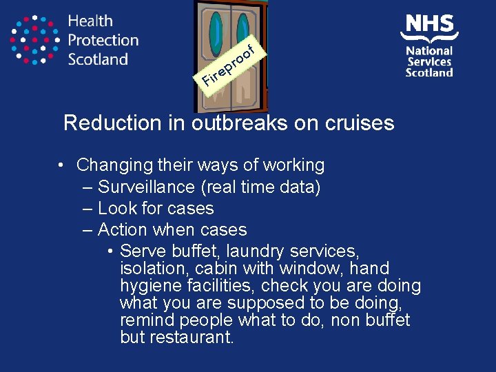 f o ro p e r Fi Reduction in outbreaks on cruises • Changing