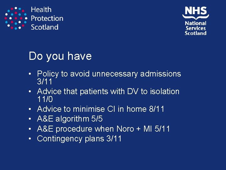 Do you have • Policy to avoid unnecessary admissions 3/11 • Advice that patients