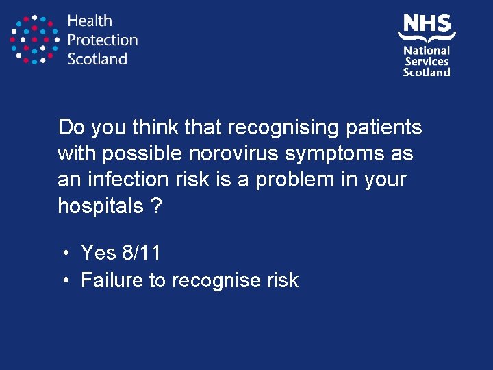 Do you think that recognising patients with possible norovirus symptoms as an infection risk