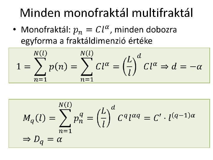 Minden monofraktál multifraktál • 