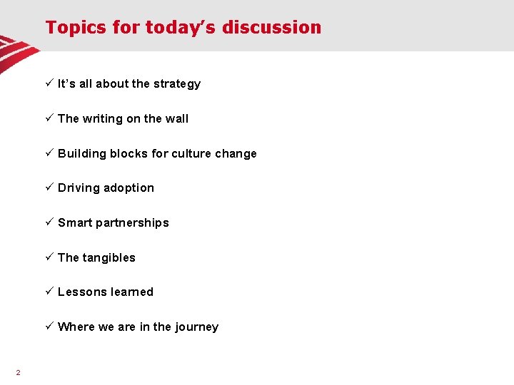 Topics for today’s discussion ü It’s all about the strategy ü The writing on