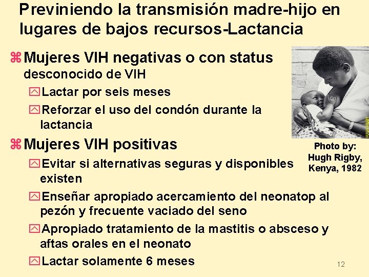 Previniendo la transmisión madre-hijo en lugares de bajos recursos-Lactancia z. Mujeres VIH negativas o