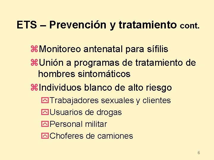 ETS – Prevención y tratamiento cont. z. Monitoreo antenatal para sífilis z. Unión a