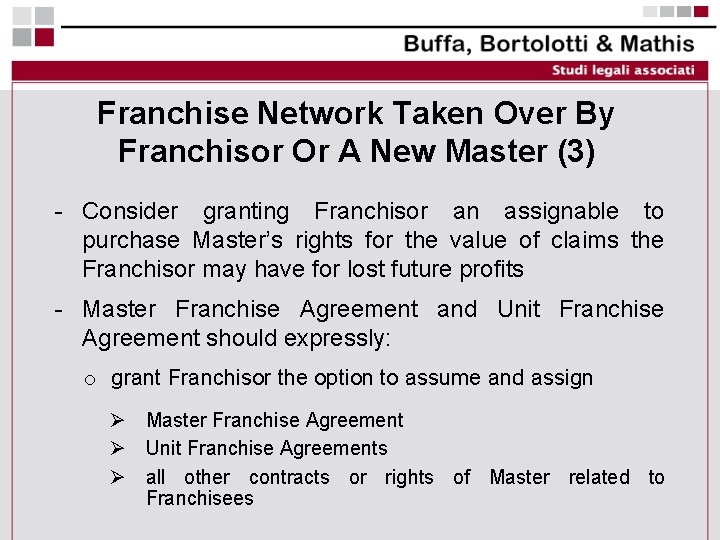 Franchise Network Taken Over By Franchisor Or A New Master (3) - Consider granting