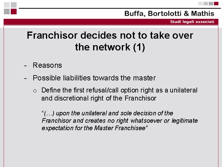 Franchisor decides not to take over the network (1) - Reasons - Possible liabilities