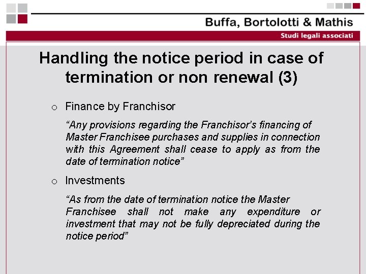 Handling the notice period in case of termination or non renewal (3) o Finance