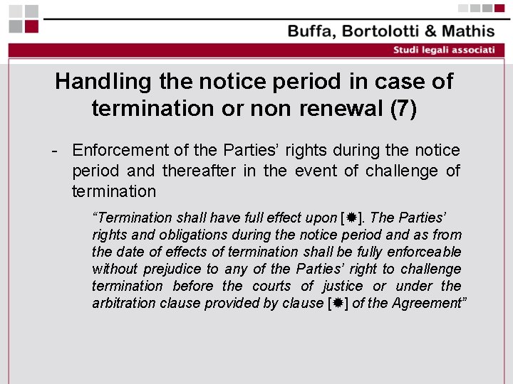 Handling the notice period in case of termination or non renewal (7) - Enforcement