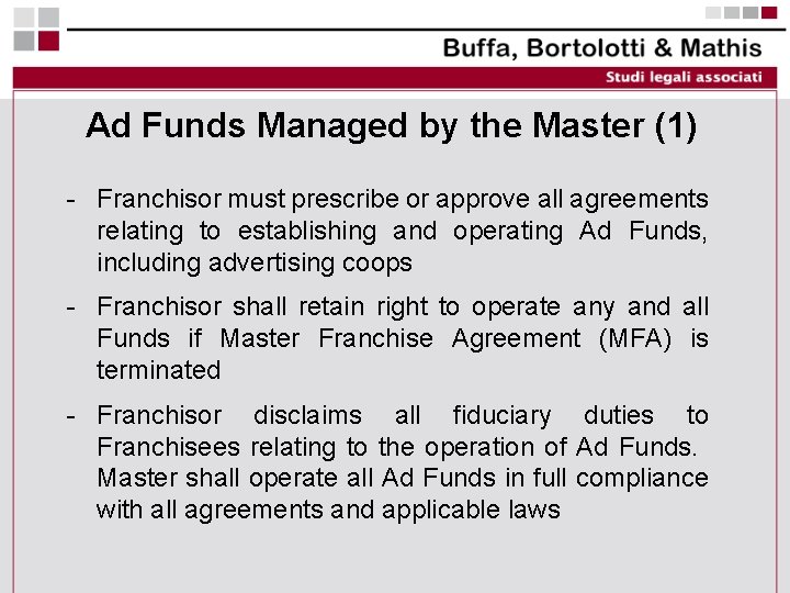 Ad Funds Managed by the Master (1) - Franchisor must prescribe or approve all