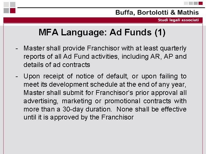 MFA Language: Ad Funds (1) - Master shall provide Franchisor with at least quarterly