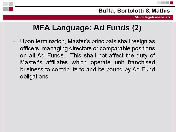 MFA Language: Ad Funds (2) - Upon termination, Master’s principals shall resign as officers,