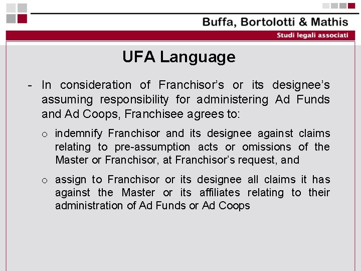 UFA Language - In consideration of Franchisor’s or its designee’s assuming responsibility for administering