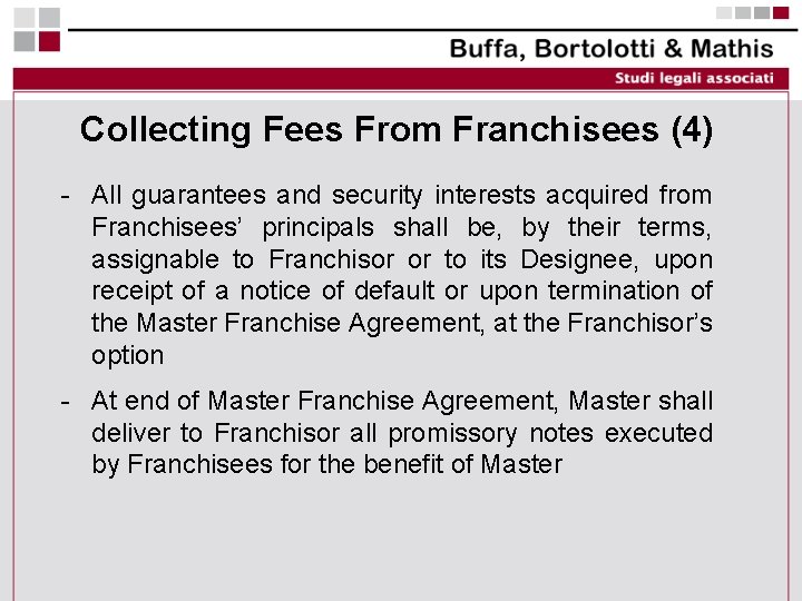 Collecting Fees From Franchisees (4) - All guarantees and security interests acquired from Franchisees’