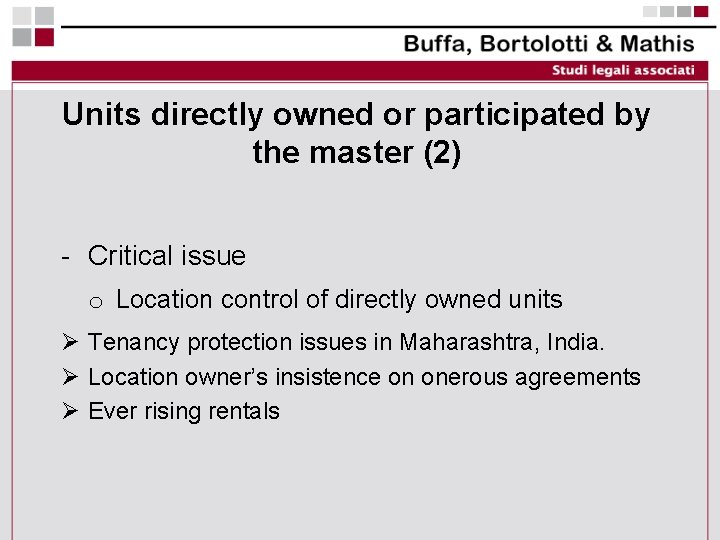 Units directly owned or participated by the master (2) - Critical issue o Location