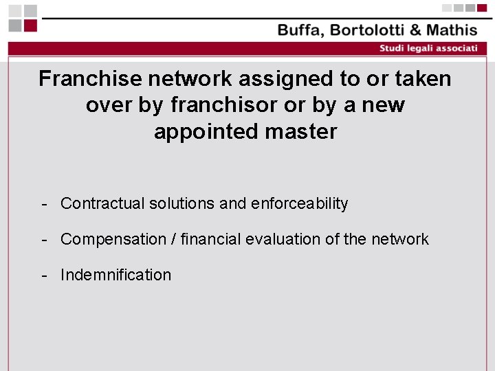 Franchise network assigned to or taken over by franchisor or by a new appointed