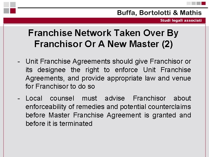 Franchise Network Taken Over By Franchisor Or A New Master (2) - Unit Franchise