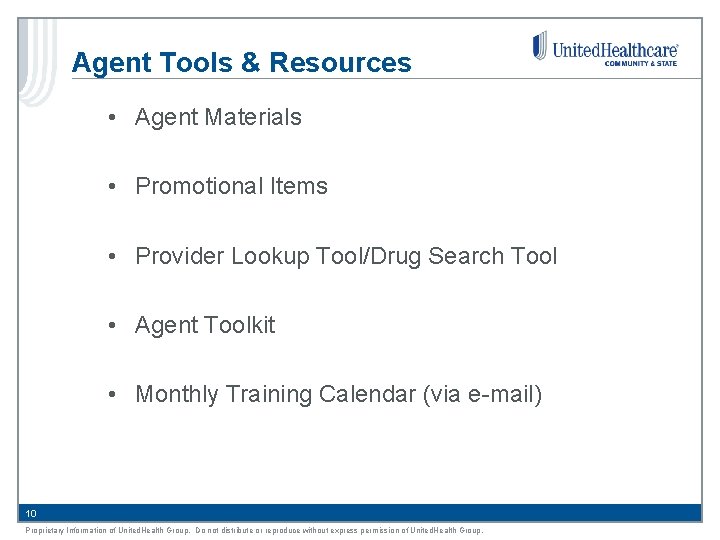Agent Tools & Resources • Agent Materials • Promotional Items • Provider Lookup Tool/Drug Agent Tools & Resources • Agent Materials • Promotional Items • Provider Lookup Tool/Drug