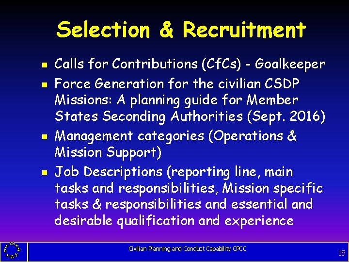 Selection & Recruitment g g Calls for Contributions (Cf. Cs) - Goalkeeper Force Generation