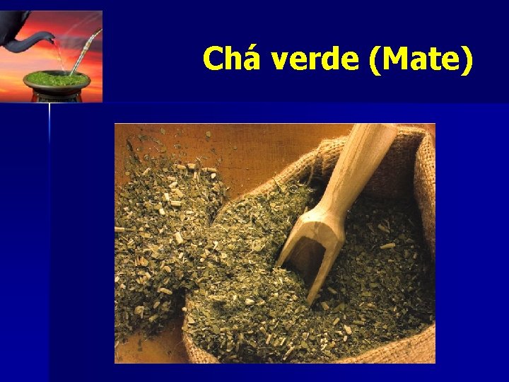 Chá verde (Mate) 