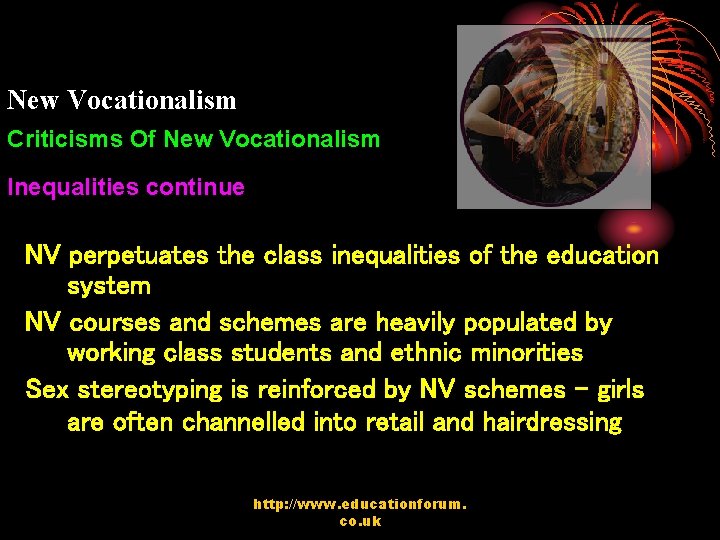New Vocationalism Criticisms Of New Vocationalism Inequalities continue NV perpetuates the class inequalities of
